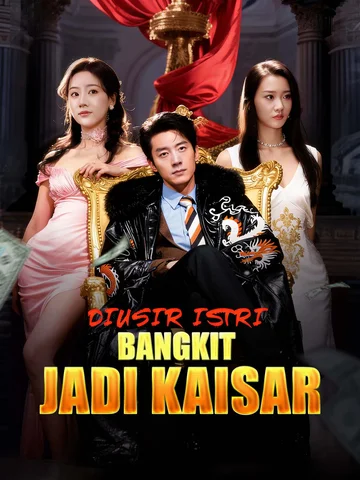 Diusir Istri, Bangkit Jadi Kaisar