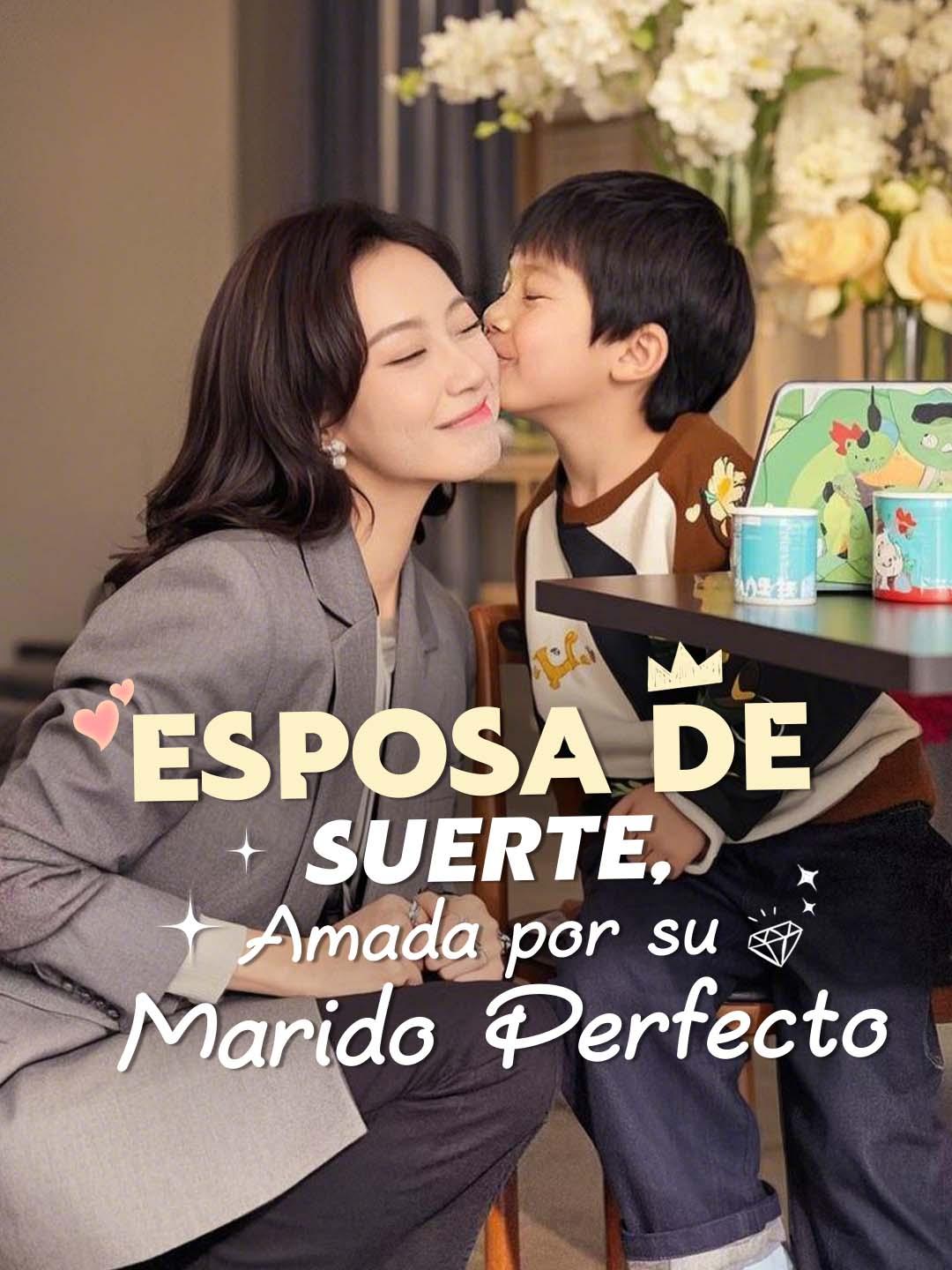 Esposa de Suerte, Amada por su Marido Perfecto