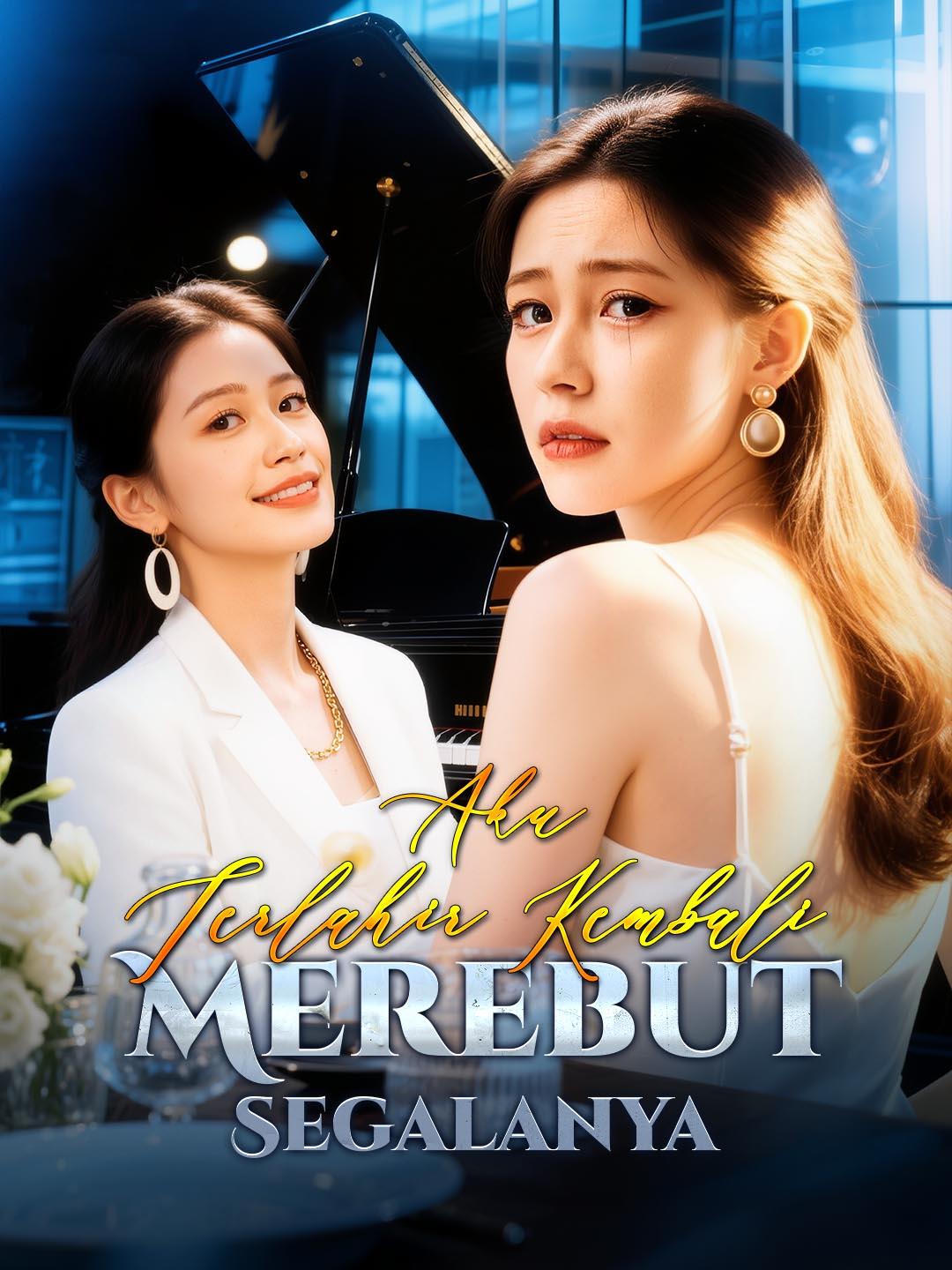 Drama China Aku Terlahir Kembali Merebut Segalanya sub Indo - poster