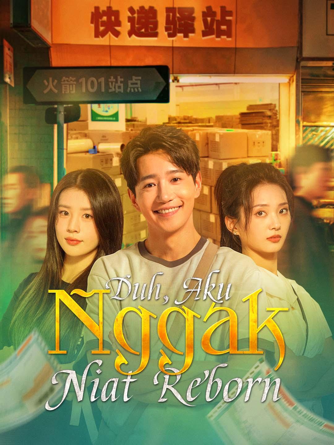 Drama China Duh, Aku Nggak Niat Reborn sub Indo - poster