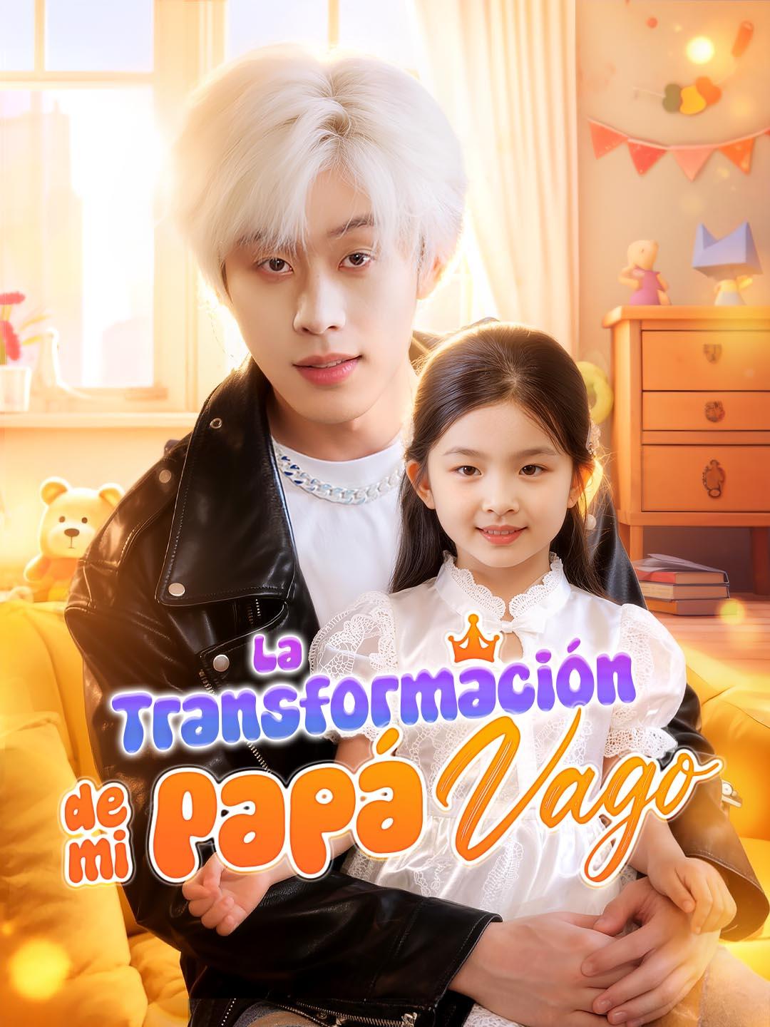 La Transformación de mi Papá Vago