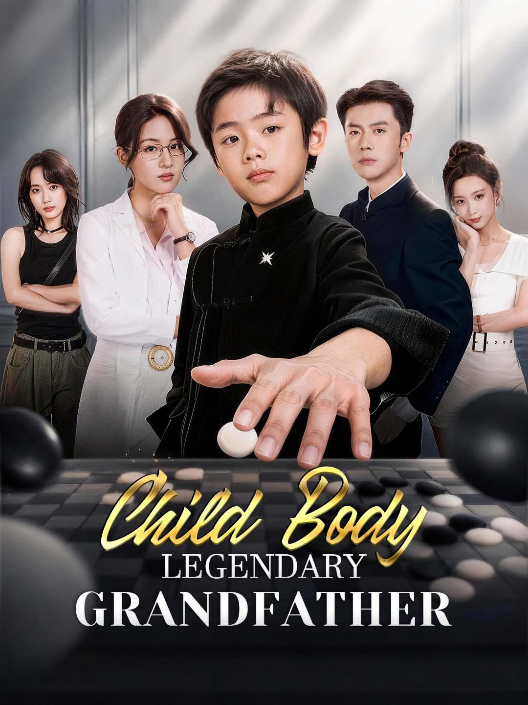 Child Body, Legendary Grandfather