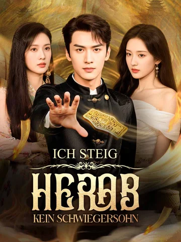 Ich steig herab, kein Schwiegersohn