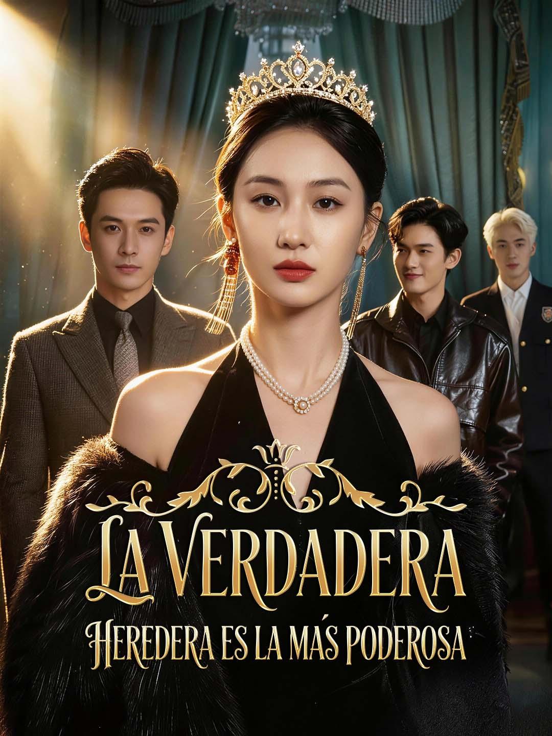 La Verdadera Heredera Es la Más Poderosa