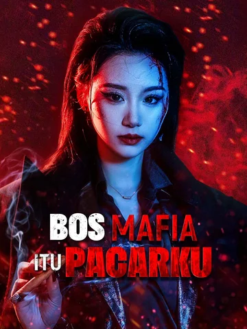 Bos Mafia Itu Pacarku