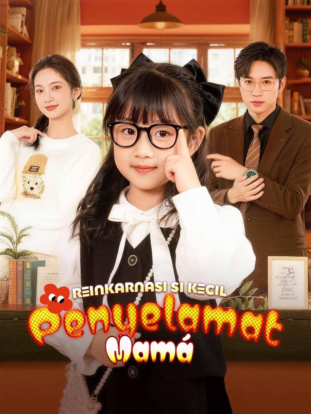 Drama China Reinkarnasi si Kecil Penyelamat Mama sub Indo - poster