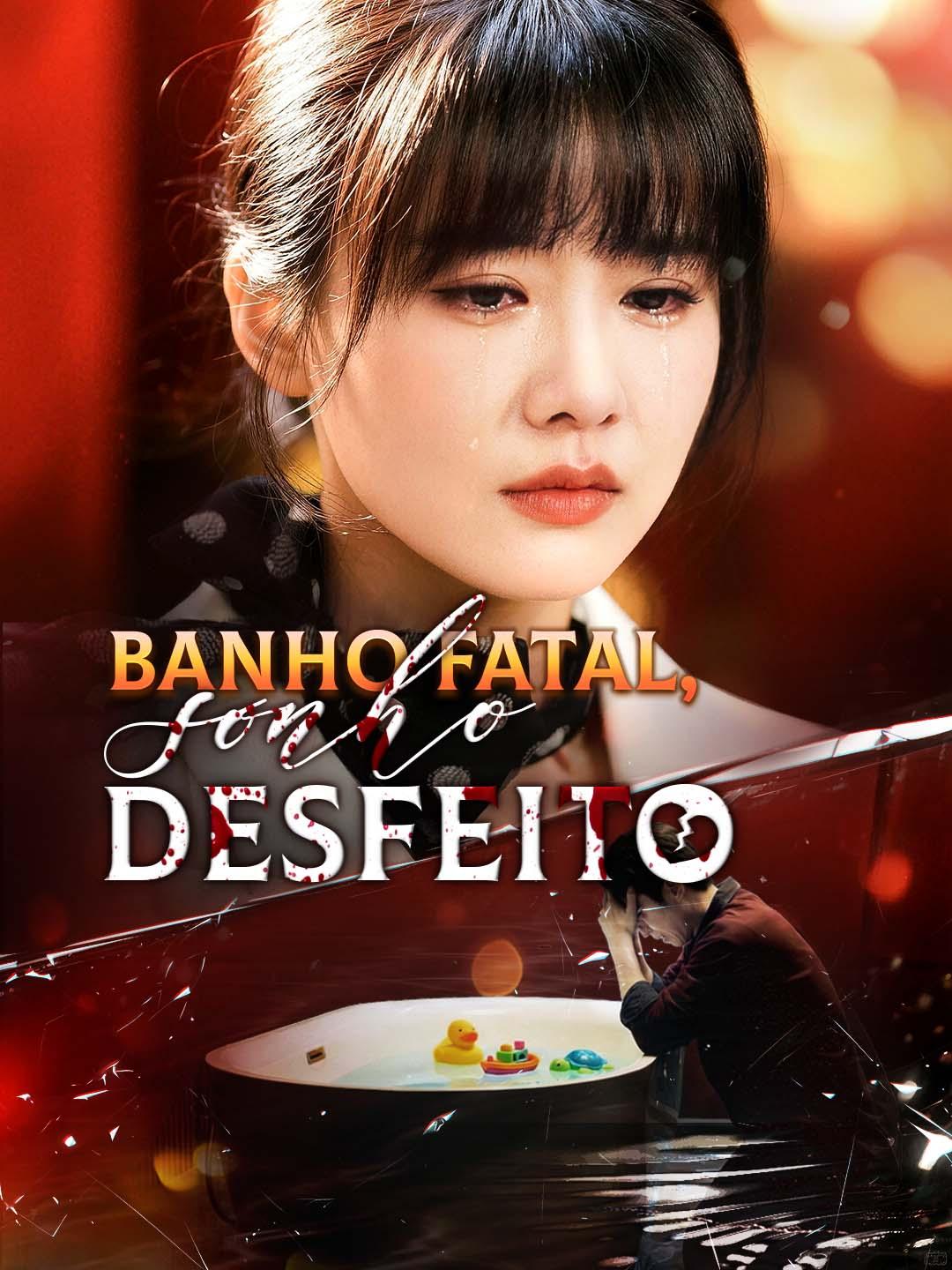 Banho Fatal, Sonho Desfeito