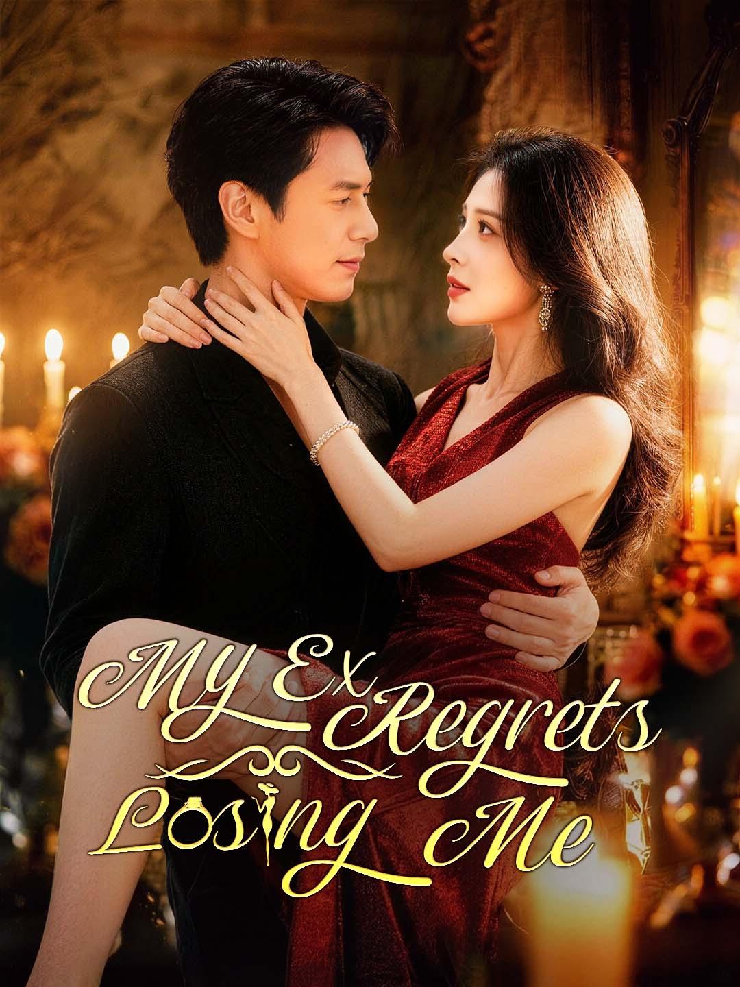 My Ex Regrets Losing Me