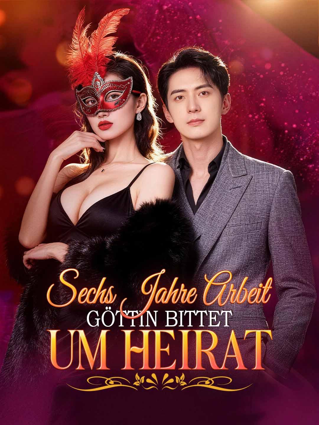 Sechs Jahre Arbeit, Göttin bittet um Heirat