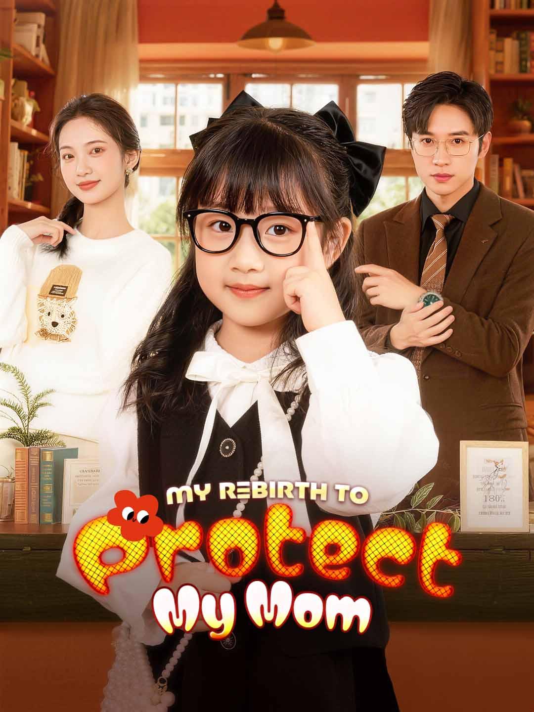My Rebirth to Protect My Mom