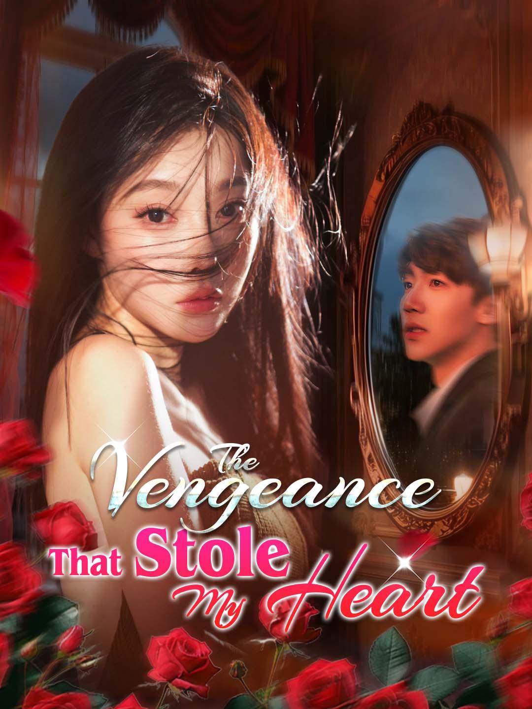 The Vengeance That Stole My Heart