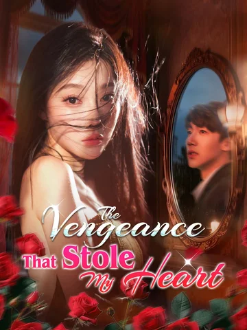 The Vengeance That Stole My Heart