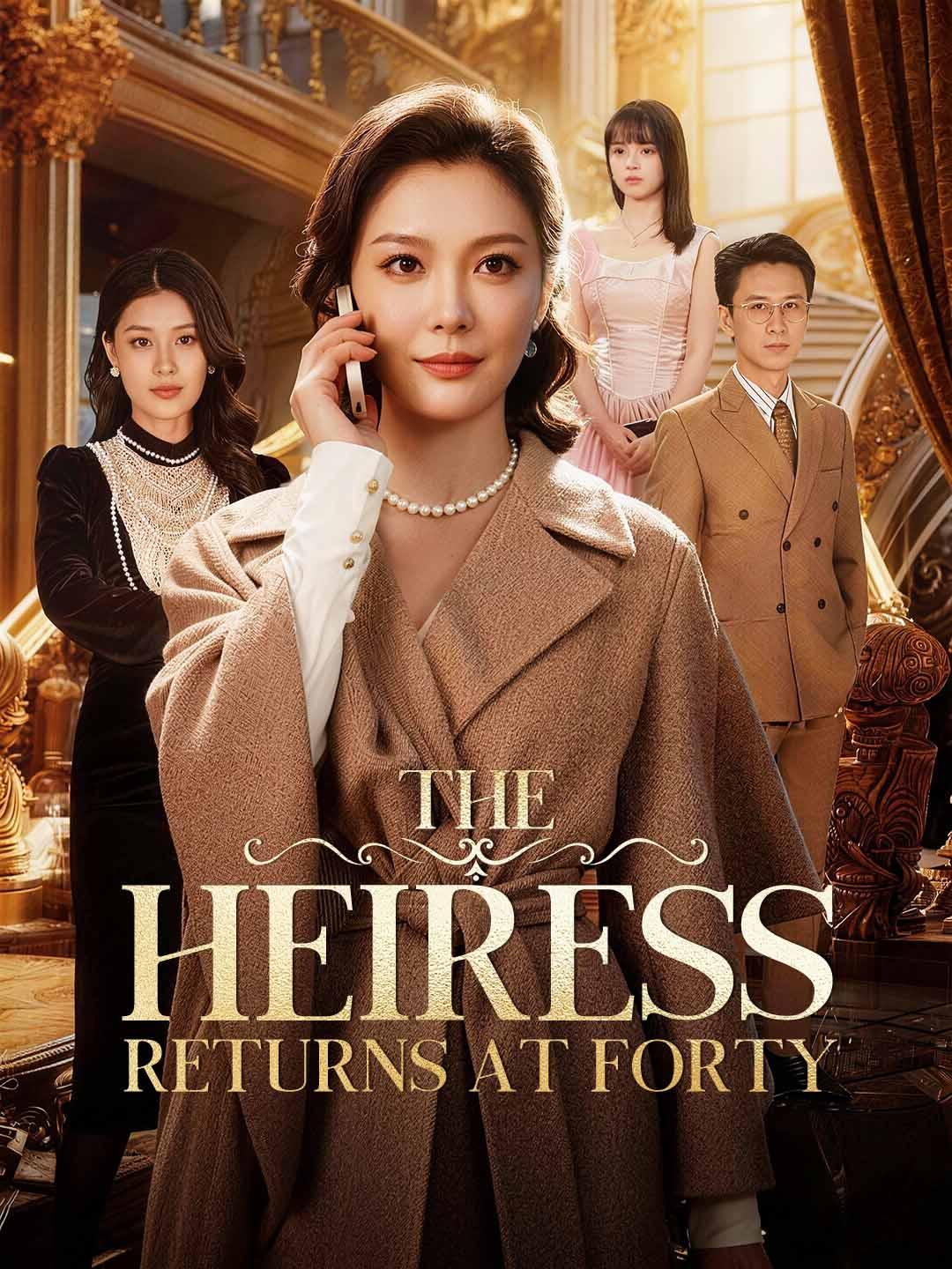 Chinese Drama The Heiress Returns at Forty with subtitles - poster