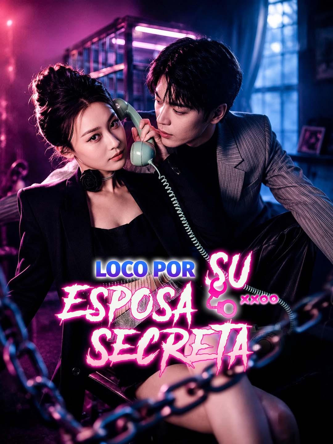 Loco por su Esposa Secreta