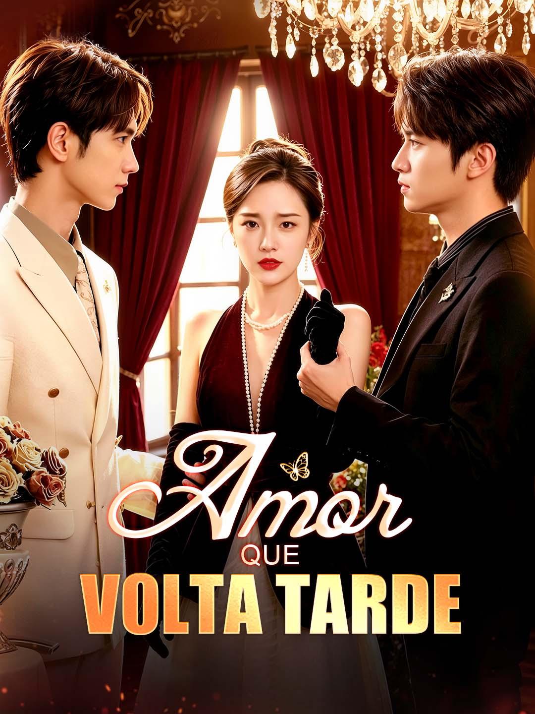 Amor Que Volta Tarde