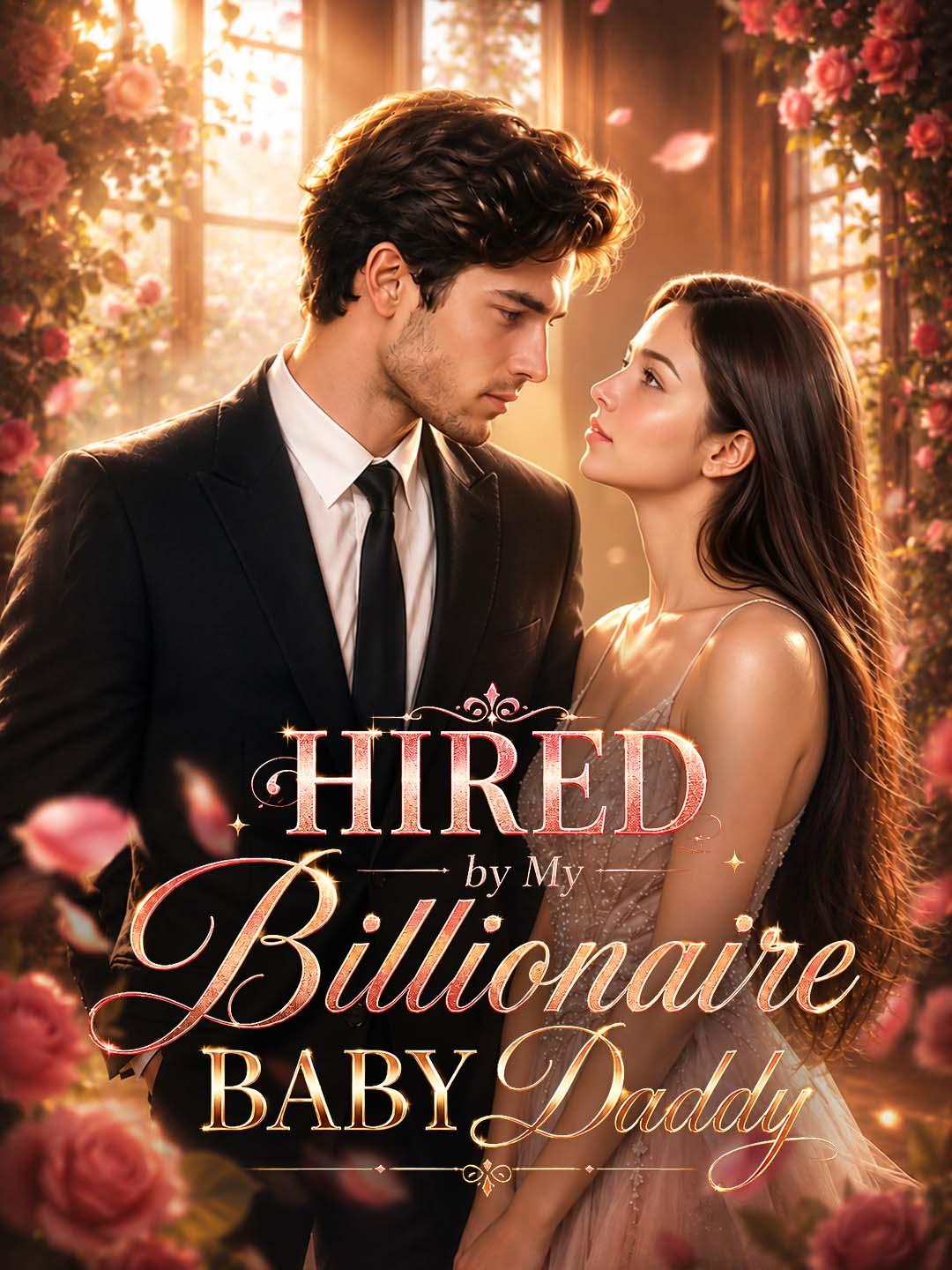 Hired by My Billionaire Baby Daddy