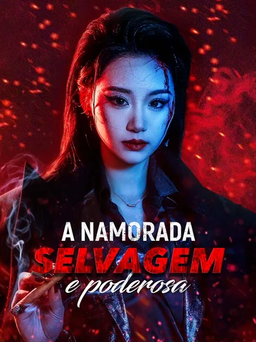 A Namorada Selvagem e Poderosa